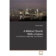 A Biblical Church With a Future
