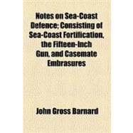 Notes on Sea-coast Defence