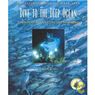 Dive to the Deep Ocean: Voyages of Exploration and Discovery