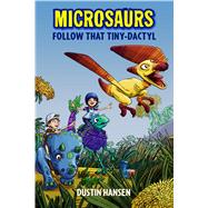 Microsaurs: Follow that Tiny-Dactyl