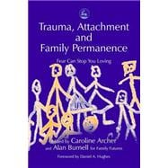 Trauma, Attachment, and Family Permanence