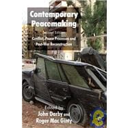 Contemporary Peacemaking Conflict, Peace Processes and Post-war Reconstruction