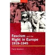 Fascism and the Right in Europe 1919-1945