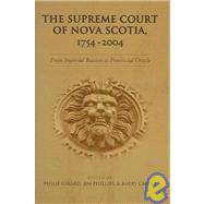 The Supreme Court Of Nova Scotia, 1754-2004