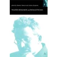 Walter Benjamin and Romanticism