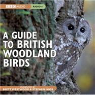 A Guide to British Woodland Birds