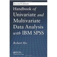 Handbook of Univariate and Multivariate Data Analysis with IBM SPSS, Second Edition