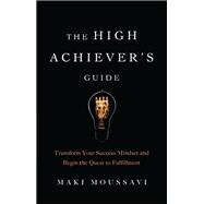 The High Achiever's Guide
