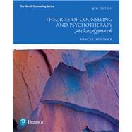 Theories of Counseling and Psychotherapy: A Case Approach, 4/e,9780134240220