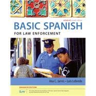 Spanish for Law Enforcement Enhanced Edition: The Basic Spanish Series