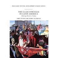 The Class Struggle in Latin America: Making History Today