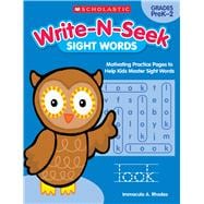 Write-N-Seek: Sight Words Motivating Practice Pages to Help Kids Master Sight Words