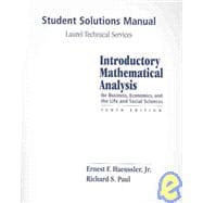 Introductory Mathematical Analysis: For Business, Economics, and the Life and Social Sciences : Student Solutions Manual