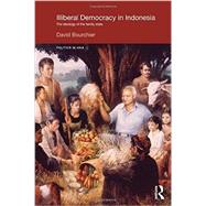 Illiberal Democracy in Indonesia: The Ideology of the Family State