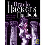 The Oracle Hacker's Handbook Hacking and Defending Oracle