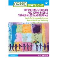 Supporting Children and Young People Through Loss and Trauma