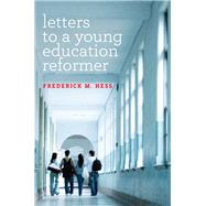 Letters to a Young Education Reformer
