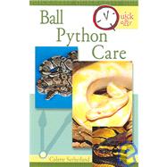 Quick & Easy Ball Python Care