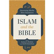 Islam and the Bible Questioning Muslim Idiom Translations