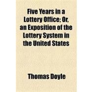 Five Years in a Lottery Office