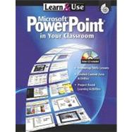 Learn & Use Microsoft PowerPoint in Your Classroom
