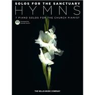 Solos for the Sanctuary - Hymns 7 Piano Solos for the Church Pianist/Mid to Later Intermediate Level
