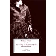 Mary, a Fiction and the Wrongs of Woman, or Maria