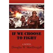 If We Choose to Fight