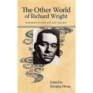 The Other World of Richard Wright