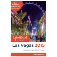 The Unofficial Guide to Las Vegas 2015