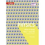Collins AQA A-level Science – AQA A-level Physics Year 1 and AS Student Book