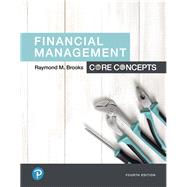 Financial Management Core Concepts, Student Value Edition Plus MyLab Finance with Pearson eText -- Access Card Package