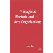 Managerial Rhetoric and Arts Organizations