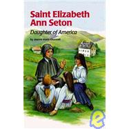 Saint Elizabeth Ann Seton : Daughter of America