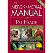 The Merck/Merial Manual for Pet Health The complete pet health resource for your dog, cat, horse or other pets - in everyday language.