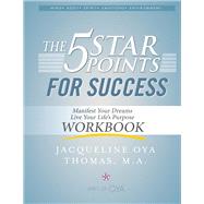 The 5 Star Points for Sucess - Workbook Manifest Your Dreams, Live Your Life's Purpose