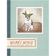 Wilma's World Good Advice from a Good Dog