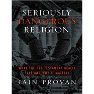 Seriously Dangerous Religion