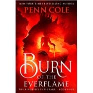 Burn of the Everflame A Novel,9781668200223