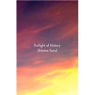 Twilight of History