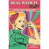 Deal With it Doll! Coaching Yourself Through Crisis