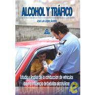 Alcohol Y Trafico/ Alcohol and Traffic