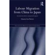 Labour Migration from China to Japan: International Students, Transnational Migrants