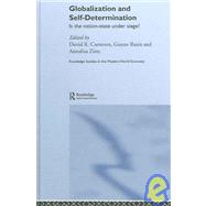 Globalization And Self-Determination: Is The Nation-State Under Siege?