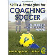 Skills & Strategies for Coaching Soccer - 2nd Edition