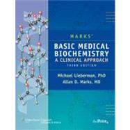 Marks' Basic Medical Biochemistry: A Clinical Approach