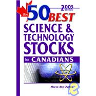 The 50 Best Science & Technology Stocks for Canadians , 2003 Edition