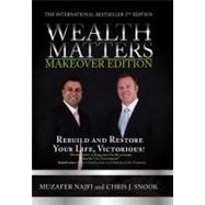 Weath Matters Makeover Edition : Rebuild and Restore Your LIfe, Victorious!