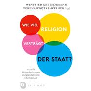 Wie Viel Religion Vertragt Der Staat?