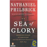 Sea of Glory America's Voyage of Discovery, the U.S. Exploring Expedition, 1838-1842